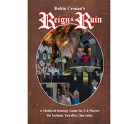 Reign and Ruin: A Medieval Strategy Game for 2-6 Players