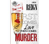 Reign First Comes Love, Then Comes Murder (The Cartel Publications P (Tascabile)