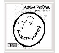 Reign Hasy - Ignorance Is Bliss