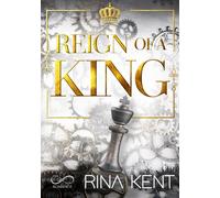 Reign of a king. Ediz. italiana - Kent Rina