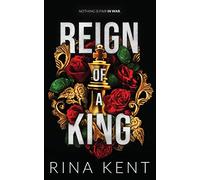 Rina Kent Reign of a King (Tascabile) Kingdom Duet Special Edition
