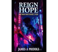 REIGN OF HOPE: THE MAN WHO SAVED J-POP