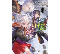 Bokuto Uno Andrew Cunningham Reign of the Seven Spellblades, Vol. 7 (Tascabile)