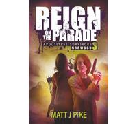 Reign on the Parade: Apocalypse Survivors