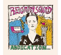 Reigning Sound - Abdication...For Your Love