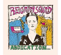 Reigning Sound - Abdication...For Your Love
