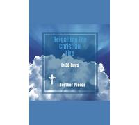 Reigniting The Christian Fire In 30 Days