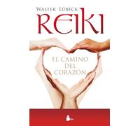 Reiki, el camino del corazón / Reiki: Way of the Heart