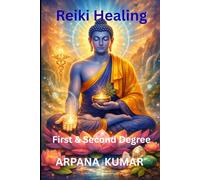 Reiki Energy Healing - The Steps Towards Light: First and Second Degree Reiki Healing