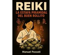 Reiki. La estafa piramidal del buen rollito