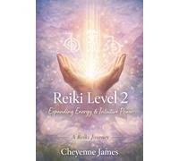 Reiki Level 2: Expanding Energy & Intuitive Power