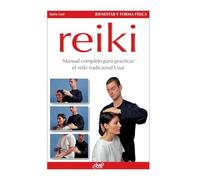 Reiki: Manual completo para practicar el reiki tradicional Usui