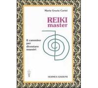 Reiki master. Il cammino per diventare maestri