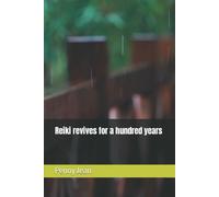 Reiki revives for a hundred years di Penny Jean, 2021, Indipendently Published