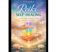 Reiki Self-Healing: A Gentle Guide to Balance, Calm, and Inner Awareness