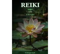 REIKI Shoden Il Risveglio: Guida completa al Livello 1