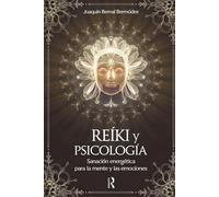 Reiki y Psicología - Sanación Energética para la Mente y las Emociones
