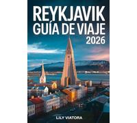 REIKIAVIK GUÍA DE VIAJE 2026: Planificación clara para explorar la ciudad con rutas organizadas y experiencias locales significativas