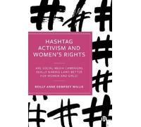 Reilly Anne Dempsey Willi Hashtag Activism and Women’s Right (Copertina rigida)