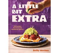 Reilly Meehan A Little Bit Extra (Copertina rigida)