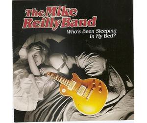 Reilly, Mike - Who's Been Sleeping in My Bed