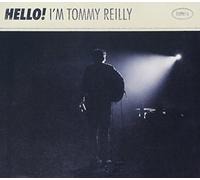 Reilly, Tommy - Hello! I'm Tommy Reilly