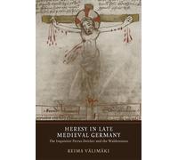 Reima Välimäki Heresy in Late Medieval Germany (Copertina rigida)