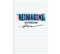 Reimagine Event Notebook: 6 x 9 Blank Lined Journal for Realtors to Take Notes at Seminars, Conferences and Expos
