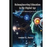 Reimagineering Education in the Digital Age: Pathways to Innovation in Jordan