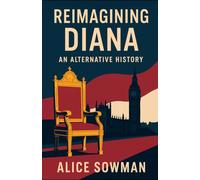 Reimagining Diana: An Alternative History