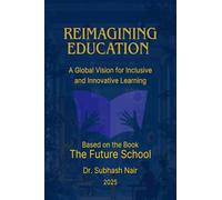 Reimagining Education: A Global Vision for Inclusive and Innovative Learning