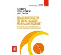 Reimagining education for social inclusion and human development. The SENSEI Project: a European perspective on teacher training and cultural coexistence
