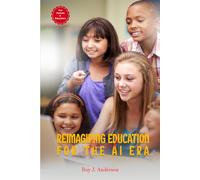 Reimagining. Education for the AI Era