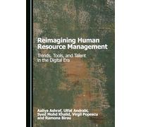Reimagining Human Resource Management: Trends, Tools, and Talent in the Digital Era