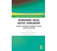 Reimagining Social Justice Scholarship: Creative Decolonial Feminisms in South Africa and Beyond