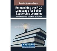 Reimagining the P-20 Landscape for School Leadership Learning (Tascabile)