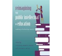 Reimagining the Public Intellectual in Education (Tascabile) Counterpoints