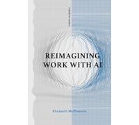 REIMAGINING WORK WITH AI: A Guide for Leaders