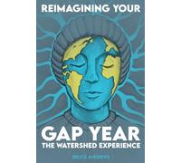 Reimagining Your Gap Year: The Watershed Experence
