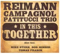 Reimann Campagnol Patitucci Trio - In This Together