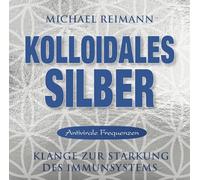 Reimann,Michael - Kolloidales Silber
