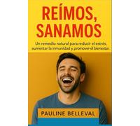 REÍMOS, SANAMOS.: Un remedio natural para reducir el estrés, aumentar la inmunidad y promover el bienestar.