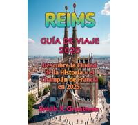 REIMS GUÍA DE VIAJE 2025