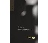 Reina María Rodríguez El piano (Tascabile)