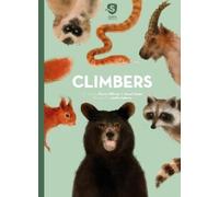 Reina Ollivier Karel Claes Super Animals. Climbers (Copertina rigida)
