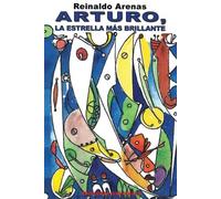 Reinaldo Arenas Arturo. La Estrella Más Brillante (Tascabile)