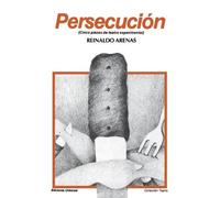 Reinaldo Arenas Persecucion : Cinco Piezas De Teatro Experimental (C (Tascabile)