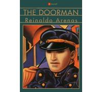 Reinaldo Arenas The Doorman (Tascabile)