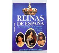 Reinas de España: la vida y milagros de las soberanas de la Casa de Borbón