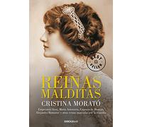 Reinas malditas / Damned Queens: Emperatriz Sissi, María Antonieta, Eugenia de Montijo, Alejandra Romanov y otras reinas marcadas por la tragedia